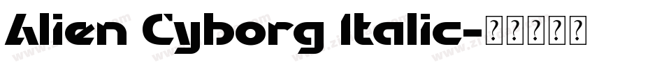 Alien Cyborg Italic字体转换